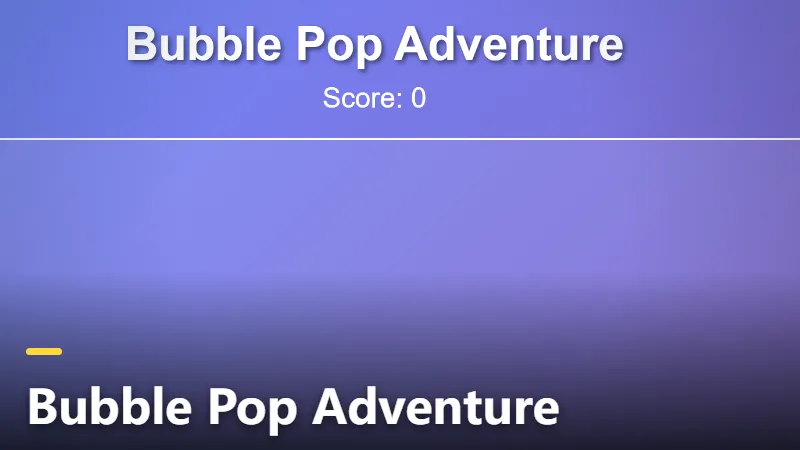 Bubble Pop Adventure