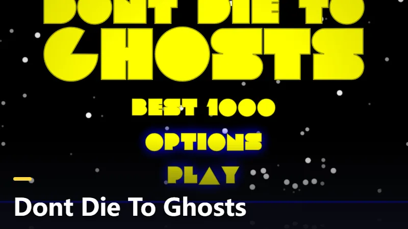 Dont Die To Ghosts