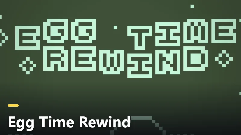 Egg Time Rewind