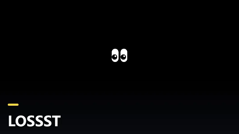 LOSSST