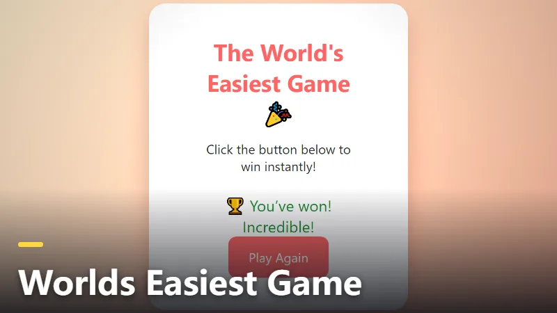 Worlds Easiest Game
